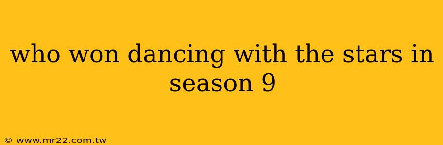 who won dancing with the stars in season 9