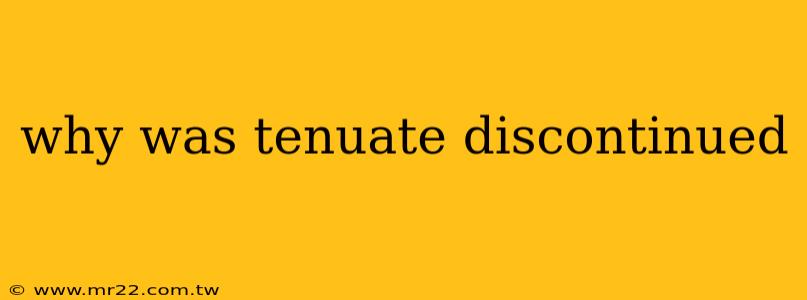 why was tenuate discontinued