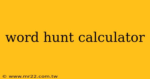 word hunt calculator