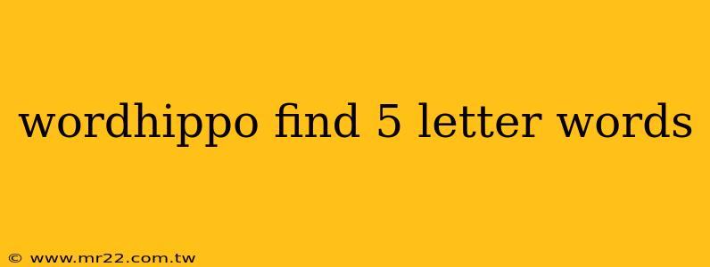 wordhippo find 5 letter words