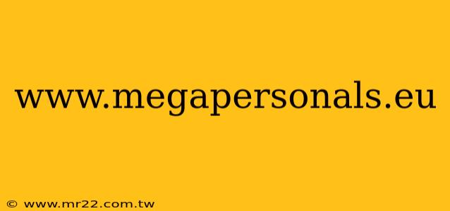 www.megapersonals.eu