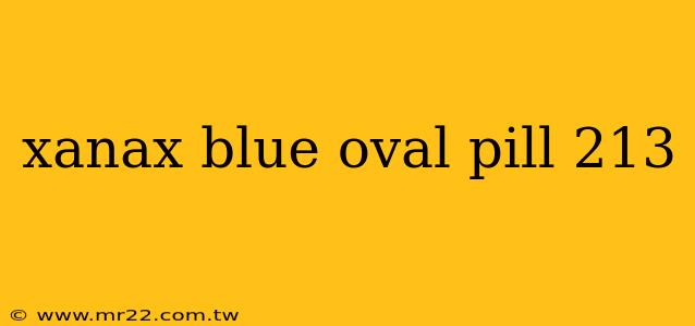xanax blue oval pill 213