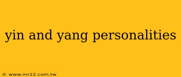 yin and yang personalities