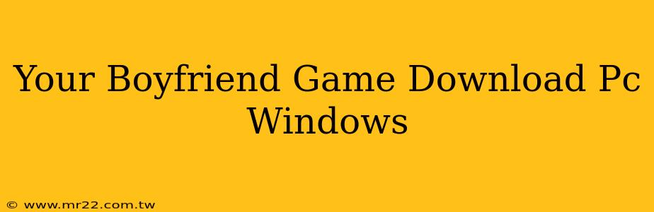 Your Boyfriend Game Download Pc Windows