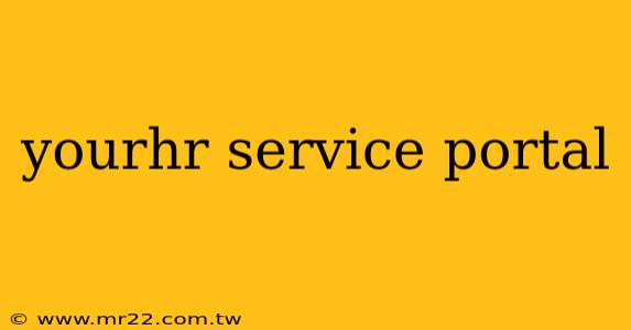 yourhr service portal