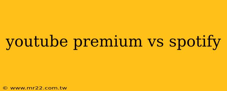 youtube premium vs spotify
