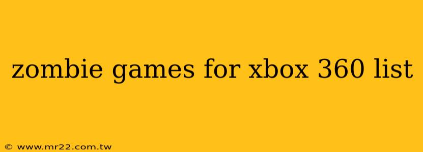 zombie games for xbox 360 list