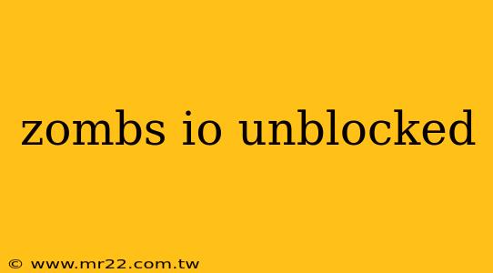 zombs io unblocked