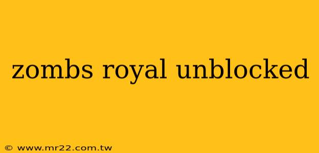zombs royal unblocked